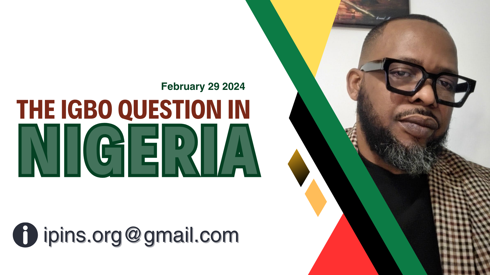 Igbo-Biafra Nationalists IBN and the Indigenous People of Igbo Nation for Self-determination IPINS